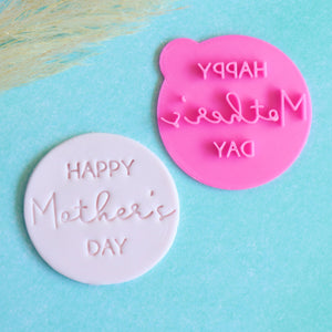 “HAPPY Mother’s DAY” FONDANT STAMP